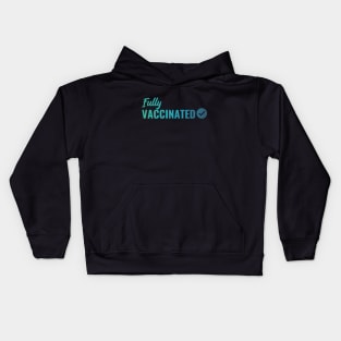 Fully VACCINATED - Vaccinate against the Virus. Pro Vax Pro Science Kids Hoodie